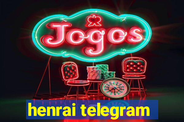 henrai telegram