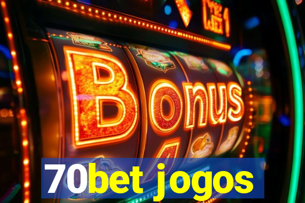 70bet jogos