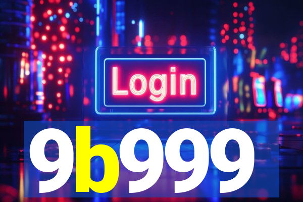 9b999