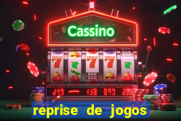 reprise de jogos de futebol
