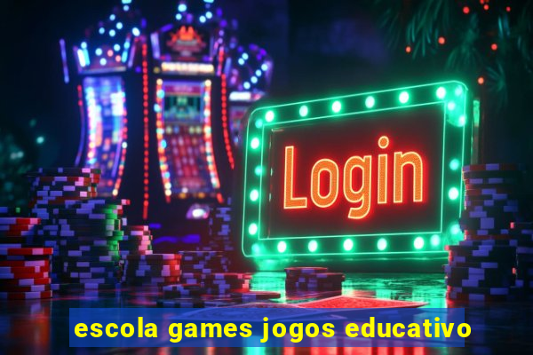 escola games jogos educativo