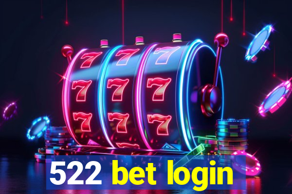 522 bet login