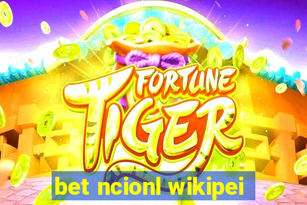 bet ncionl wikipei