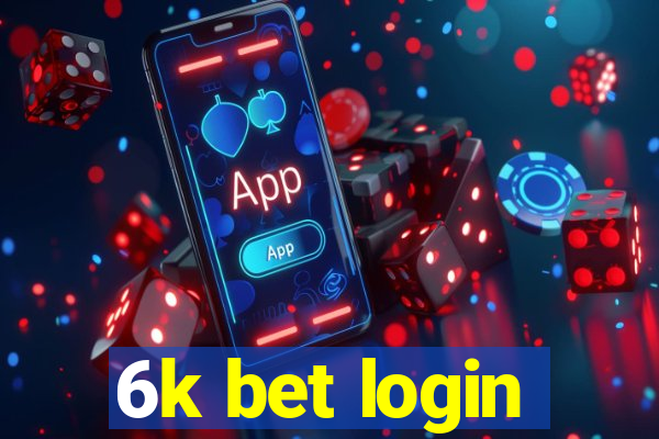 6k bet login