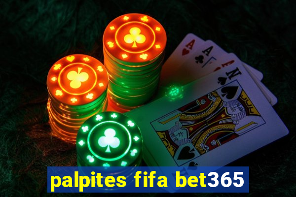 palpites fifa bet365