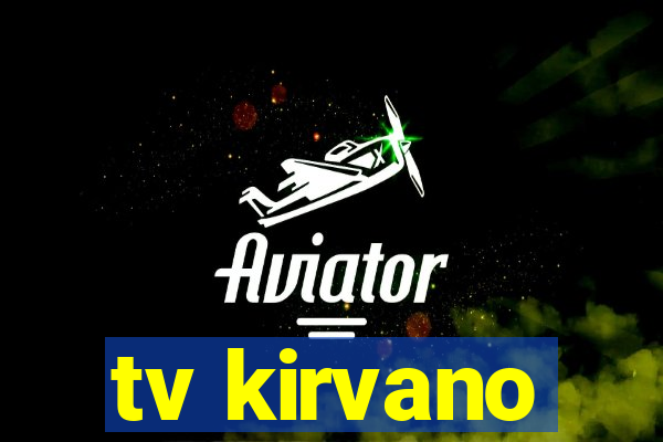 tv kirvano