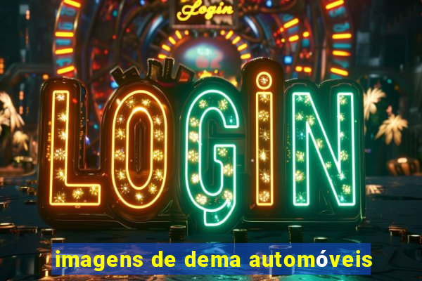 imagens de dema automóveis