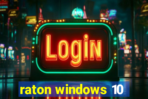 raton windows 10