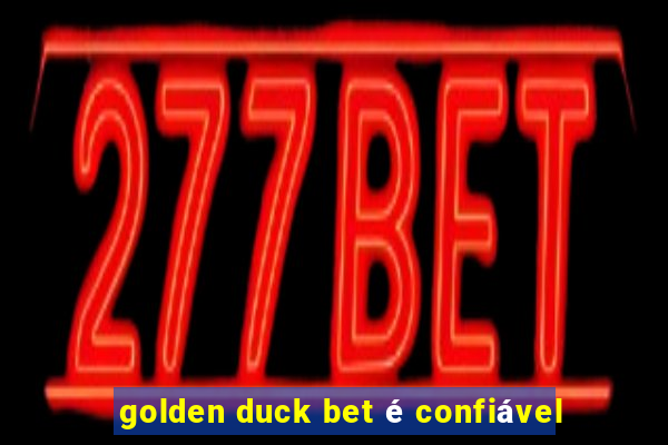 golden duck bet é confiável