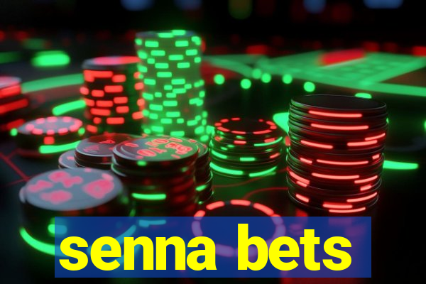 senna bets