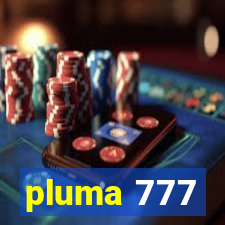 pluma 777