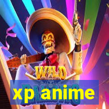 xp anime