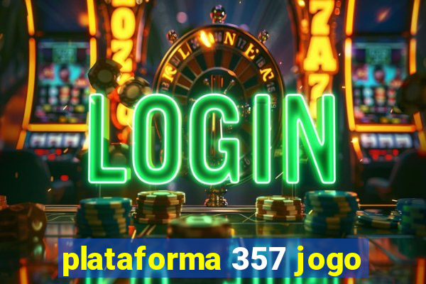 plataforma 357 jogo