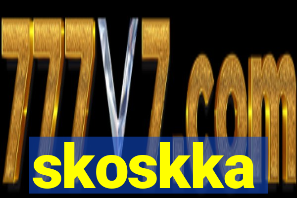 skoskka