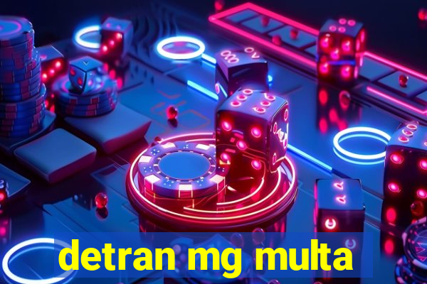 detran mg multa