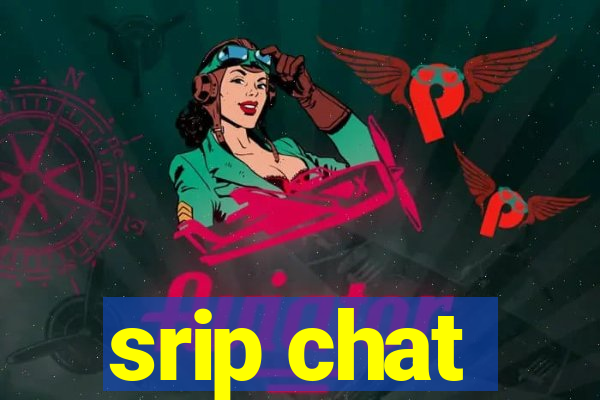 srip chat