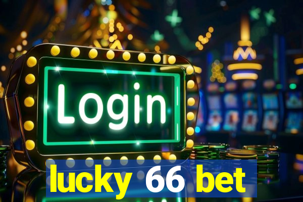 lucky 66 bet