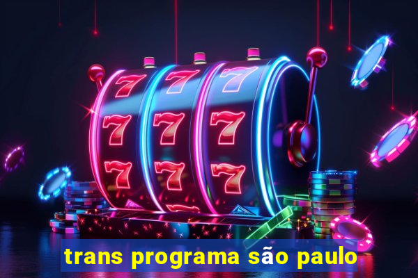 trans programa são paulo