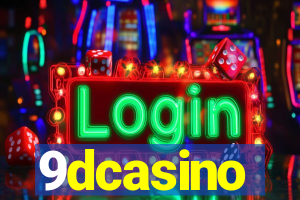 9dcasino