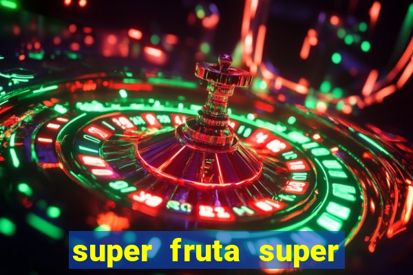 super fruta super fruit box codes 2024 april