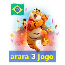 arara 3 jogo