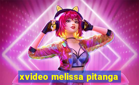 xvideo melissa pitanga