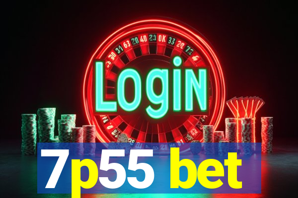 7p55 bet