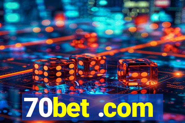70bet .com
