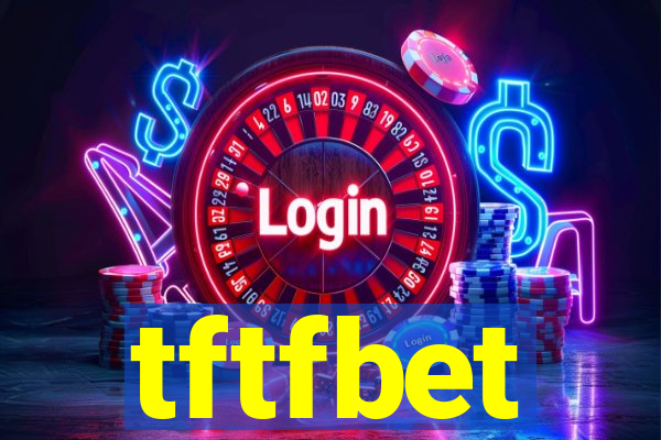 tftfbet