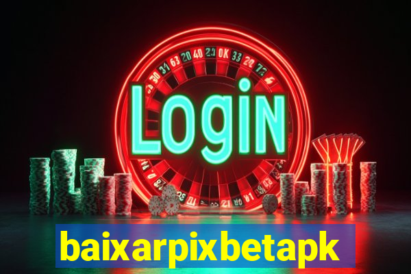 baixarpixbetapk