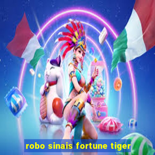 robo sinais fortune tiger
