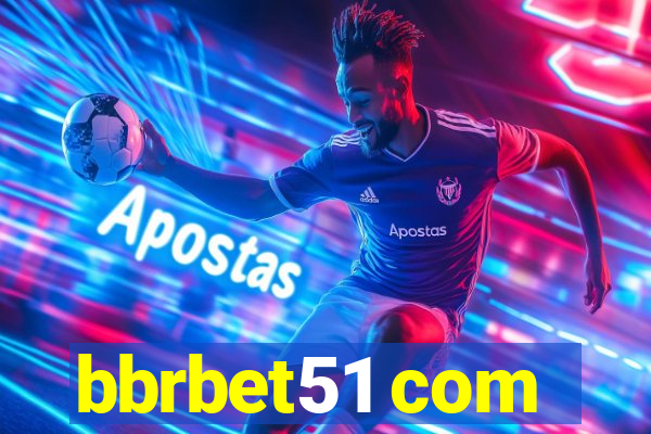 bbrbet51 com