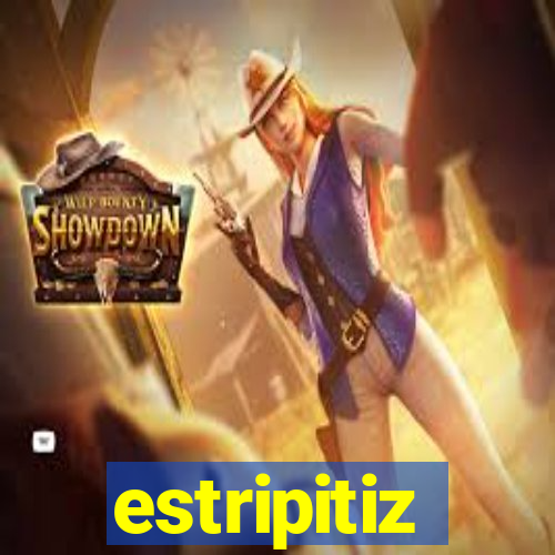 estripitiz