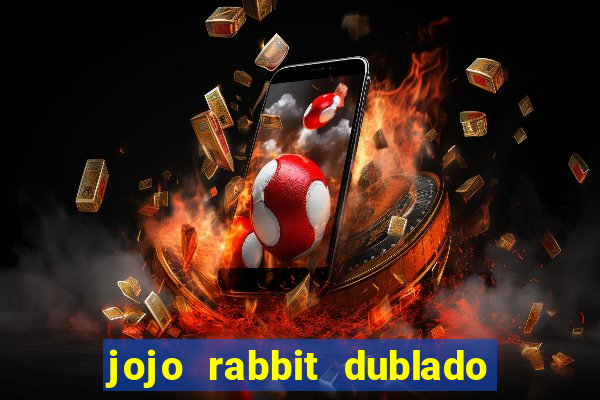 jojo rabbit dublado assistir online