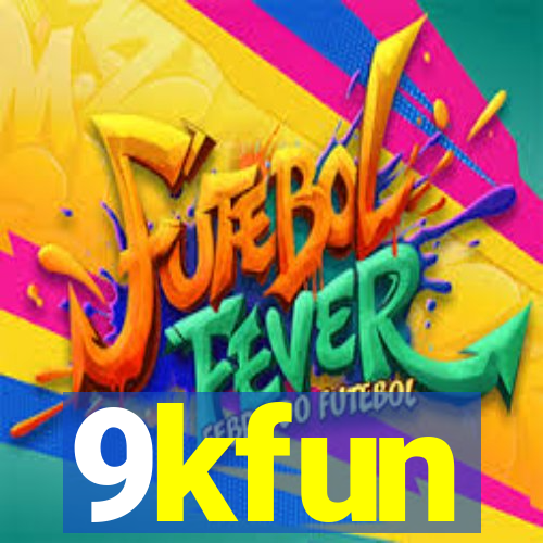 9kfun