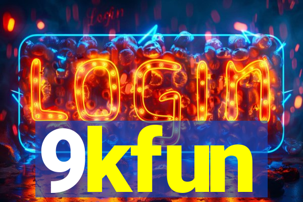 9kfun