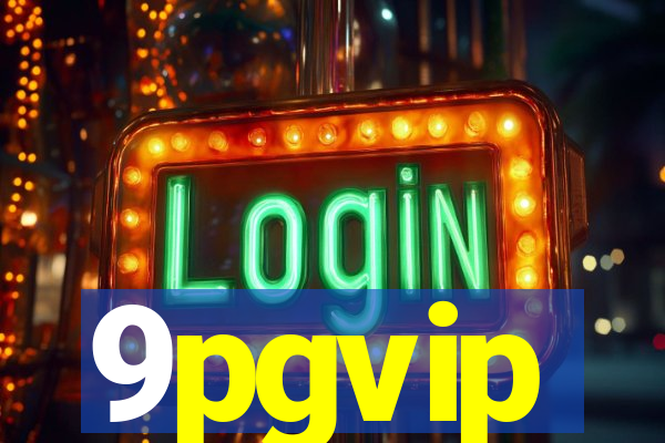 9pgvip