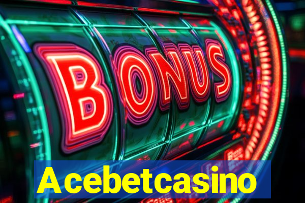 Acebetcasino