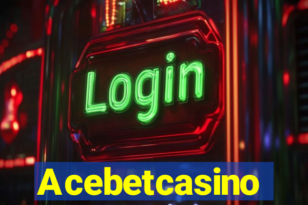 Acebetcasino