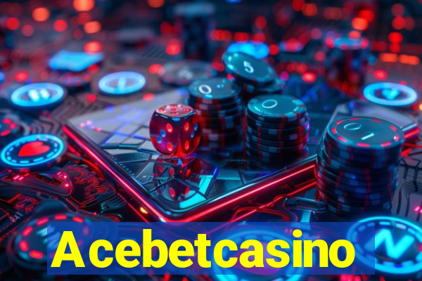 Acebetcasino