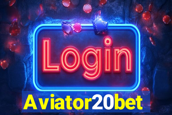 Aviator20bet