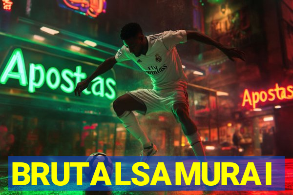 BRUTALSAMURAI
