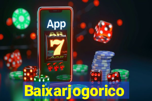 Baixarjogorico
