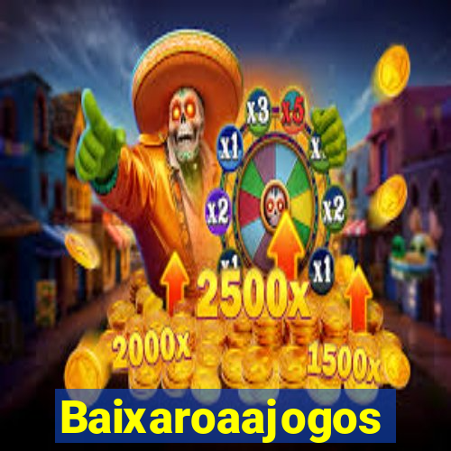 Baixaroaajogos
