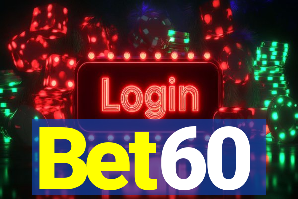 Bet60