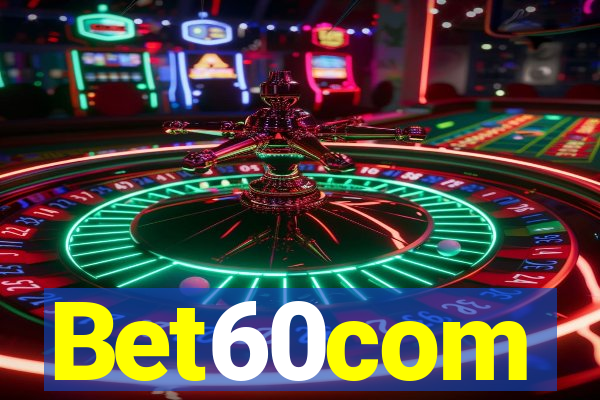 Bet60com