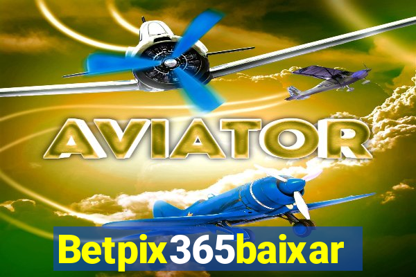 Betpix365baixar