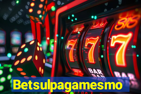 Betsulpagamesmo