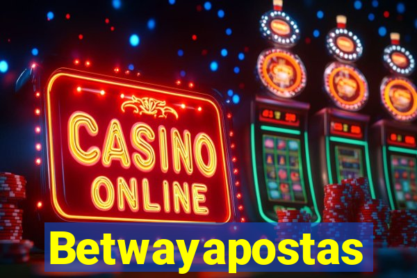 Betwayapostas