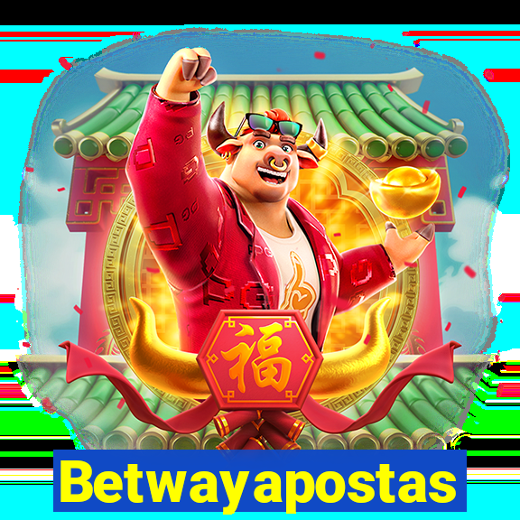 Betwayapostas